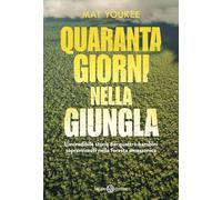 Quaranta giorni nella giungla
