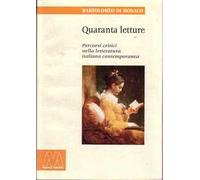 Quaranta letture. Percorsi critici nella letteratura italiana contemporanea