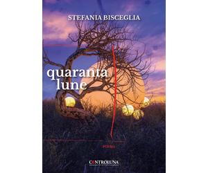 Quaranta lune - Bisceglia Stefania