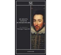 Quaranta sonetti di Shakespeare. Testo inglese a fronte