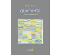 Quaranta. Una sincera selezione