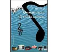 Quarant'anni di storia cantata