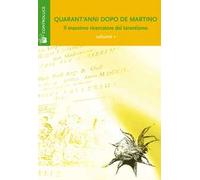 Quarant'anni dopo De Martino. Il massimo ricercatore del tarantismo. Atti del Convegno. Vol. 1