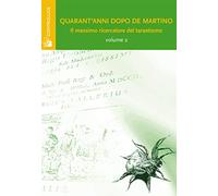 Quarant'anni dopo De Martino. Il massimo ricercatore del tarantismo. Atti del Convegno (Vol. 2)