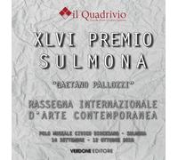 Quarantaseiesimo Premio Sulmona "Gaetano Pallozzi" rassegna internazionale d'art
