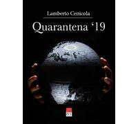 Quarantena '19 - Cenicola Lamberto