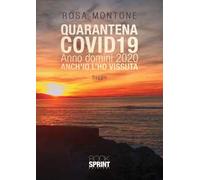 Quarantena covid19. Anno domini 2020. Anch'io l'ho vissuta