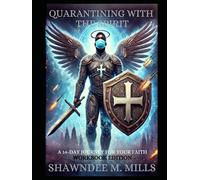 QUARANTINING WITH THE SPIRIT: A 14-DAY JOURNEY FOR YOUR FAITH WORKBOOK EDITION