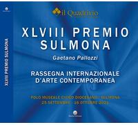 Quarantottesimo Premio Sulmona «Gaetano Pallozzi». Rassegna internazionale...