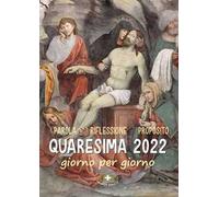 Quaresima 2022. Giorno per giorno