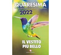Quaresima 2022. Il vestito più bello. Per la preghiera di ragazzi e giovani
