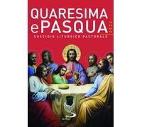 Quaresima e Pasqua 2024. Sussidio liturgico pastorale
