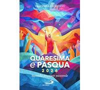 Quaresima e Pasqua 2026. Sussidio liturgico pastorale