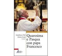 Quaresima e Pasqua con papa Francesco