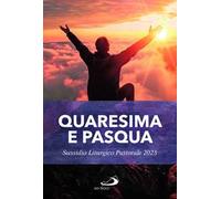 Quaresima e Pasqua. Sussidio liturgico pastorale 2025