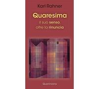 Quaresima. Il suo senso, oltre la rinuncia
