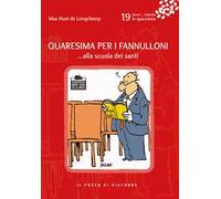 Quaresima per i fannulloni... Alla scuola dei santi. Vol. 19