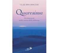 Quaresima. Un itinerario nella storia della salvezza