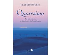 Quaresima. Un itinerario nella storia della salvezza