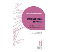 Quaresimale minore. Prediche «di carta» in attesa della Pasqua
