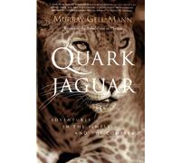 QUARK AND THE JAGUAR: Adventures in the Simple and the Complex - Gell-Mann...