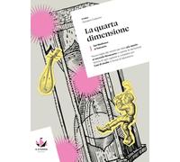 QUARTA DIMENSIONE (LA) VOL.1 - (9788857795072) + Materiali didattici - Rebillo