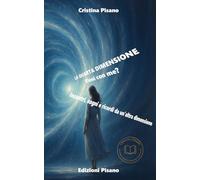 Quarta dimensione. Vieni con me?: Incontri, sogni e ricordi da un’altra dimensione