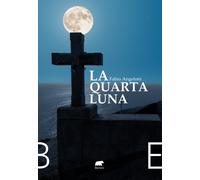 QUARTA LUNA. OMICIDI SULLA VIA DI SANTIAGO (LA) - Angeloni Fabio - 2025