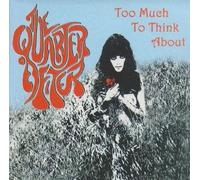 Quarter After - Too Much to Think About