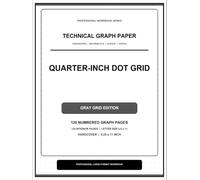Quarter-Inch Dot Grid Technical Graph Paper Notebook - Gray Grid Edition: Large-Format Engineering, Mathematics, Science and Design Graph Paper Workbook | 124 Pages