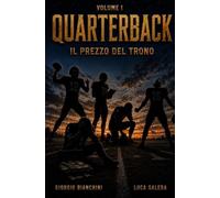 QUARTERBACK: IL PREZZO DEL TRONO