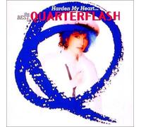 Quarterflash - Harden My Heart - Best of