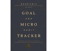 Quarterly Goal & Micro Habit Tracker: 90 Day Digital Habit Tracker | Minimalist Daily Routine Logbook