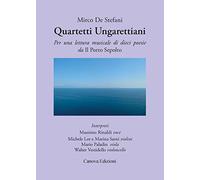 Quartetti ungarettiani. Per una lettura musicale di dieci poesie da «Il porto sepolto». Con CD Audio