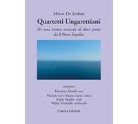 Quartetti ungarettiani. Per una lettura musicale di dieci poesie da «Il porto sepolto». Con CD Audio