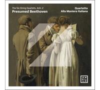 Quartetto Alla Maniera Italiana - Presumed Beethoven