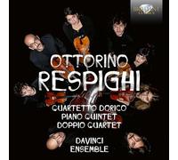 Davinci Ensemble - Respighi:Quartetto Dorico,Piano Quintet,Doppio Qua