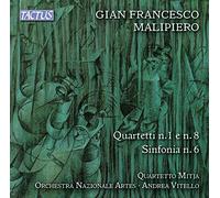 Quartetto Mitja Orchestra Nazionale Artes - Malipiero: Quartetti N.1 E N.8 Sinfonia N. 6
