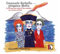 Quartetto Pizzicarco - Emanuele Barbella: Simpatica Follia
