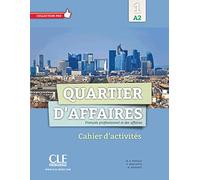 Quartier d’affaires 1 A2: Cahier d’activités