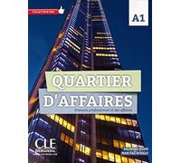 Quartier d'affaires - Niveau A1 - Livre de l'élève [Lingua francese]: Français professionnel et des affaires