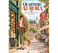 Quartiere Aurora: Un piccolo mondo italiano da colorare