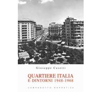 Quartiere Italia e dintorni 1948-1968