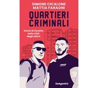 Quartieri criminali. Storie di riscatto dalle città degli ultimi