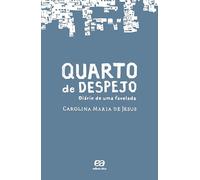 Quarto de Despejo. Diário de Uma Favelada (Em Portuguese do Brasil)