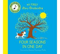 Quarto My First Story Orchestra: Four Seasons in One Day (Libro di cartone)
