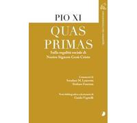 Quas primas. Sulla regalità sociale di nostro Signore Gesù Cristo