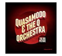 QUASAMODO & THE Q ORCHEST - BIG PICTURE