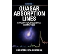 Quasar Absorption Lines: Volume 1, Introduction, Discoveries, and Methods