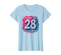 Quasi 30, Regalo per Il 28° Compleanno di Still Flirty Maglietta, Donna, Celeste, L